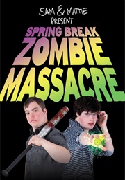 Spring Break Zombie Massacre (2016)