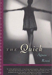 The Quick (Agnes Rossi)