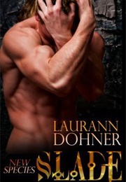 Slade (Laurann Dohner)
