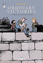 Ordinary Victories - Volume 2 - Trivial Quantities (Manu Larcenet)
