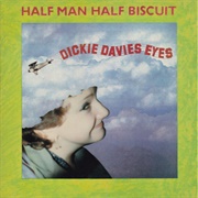 Dickie Davies Eyes ..Half Man Half Biscuit