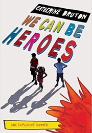 We Can Be Heroes (Catherine Bruton)