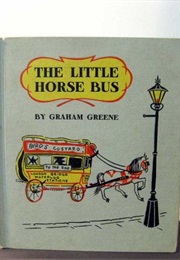The Little Horse Bus (Graham Greene)