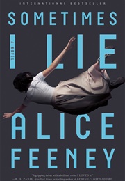 Sometimes I Lie (Alice Feeny)