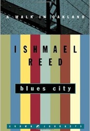 Blues City: A Walk in Oakland (Ishmael Reed)