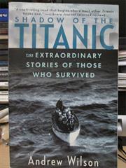 Shadow of the Titanic the Stpory of Those Who Survived
