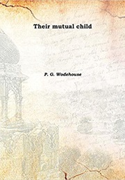 Their Mutual Child (P. G. Wodehouse)
