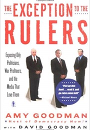 The Exception to the Rulers (Amy Goodman)