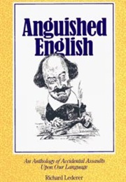 Anguished English (Richard Lederer)