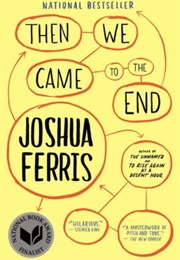 Then We Came to the End (Joshua Ferris)
