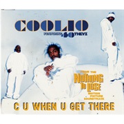 C U When U Get There - Coolio