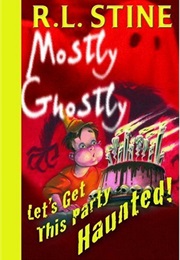 Let's Get This Party Haunted! (R.L Stine)