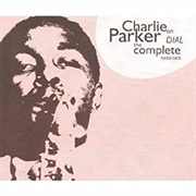 Charlie Parker Charlie Parker on Dial: The Complete Sessions