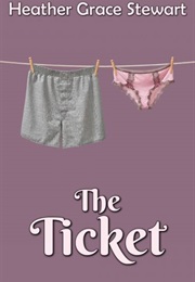 The Ticket (Heather Grace Stewart)