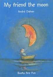 My Friend the Moon (Andre Dahan)