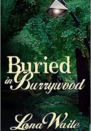 Buried in Burrywood (Lana Waite)