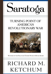 Saratoga: Turning Point of America's Revolutionary War (Richard M. Ketchum)