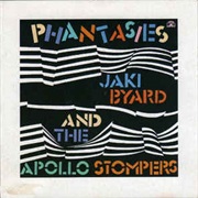 Jaki Byard and the Apollo Stompers ‎– Phantasies