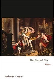 The Eternal City (Kathleen Graber)