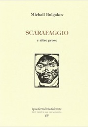 Scrafaggio E Altre Prose (Michail Bulgakov)