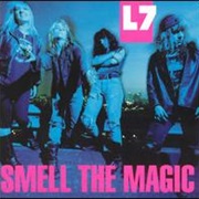 L7- Smell the Magic
