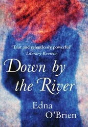Down by the River (Edna O&#39;Brien)