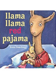 Llama Llama Red Pajama (Anna Dewdney)