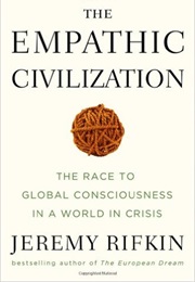The Empathic Civilization (Jeremy Rifkin)