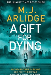 A Gift for Dying (M J Arlidge)