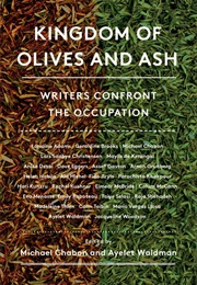 Kingdom of Olives and Ash (Eds. Michael Chabon and Ayelet Waldman)