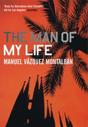 The Man of My Life (Manuel Vázquez Montalbán)