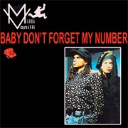 Baby Don&#39;t Forget My Number - Milli Vanilli