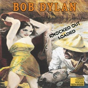 Bob Dylan- Knocked Out Loaded