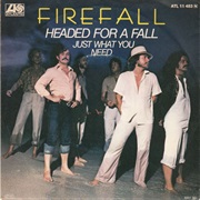 Firefall - Headed for a Fall