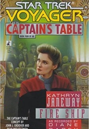 Star Trek Voyager the Captain&#39;s Table Fire Ship (Diane Carey)