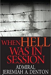When Hell Was in Session (Jeremiah Denton)