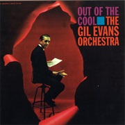 The Gil Evans Orchestra - Out of the Cool (1960)