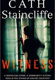 Witness (Cath Staincliffe)