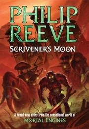 Scrivener&#39;s Moon (Philip Reeve)