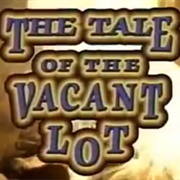 The Tale of the Vacant Lot