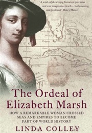 The Ordeal of Elizabeth Marsh (Linda Colley)