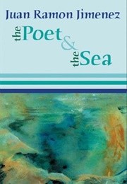 The Poet and the Sea (Juan Ramón Jiménez)