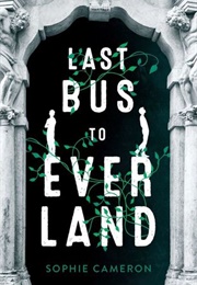 Last Bus to Everland (Sophie Cameron)