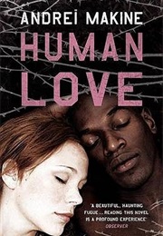 Human Love (Andreï Makine)