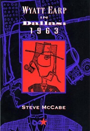 Wyatt Earp in Dallas 1963 (Steve McCabe)