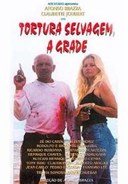 Tortura Selvagem: A Grade (2001)