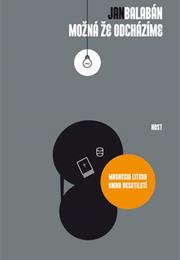 Jan Balabán: Možná Že Odcházíme