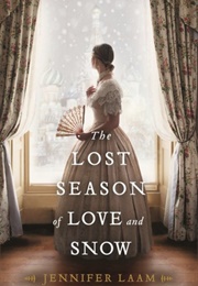 The Lost Season of Love and Snow (Jennifer Laam)