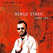 Choose Love - Ringo Starr