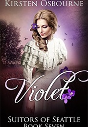 Violet (Suitors of Seattle, #7) (Kirsten Osbourne)